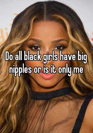 Black Large Nipples
